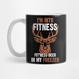 Hunting I'm Into Fitness Deer Freezer Funny Hunter Dad Mug